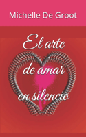 El arte de amar en silencio