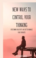 New Ways to Control Your Thinking