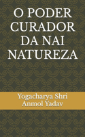 O Poder Curador Da NAI Natureza