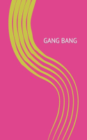 Gang Bang