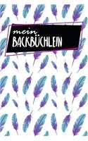Mein Backbüchlein: Rezeptbuch zum Ausfüllen - Motiv: Federn