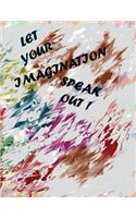 Let your imagination speak out!