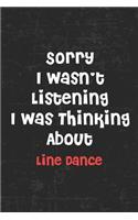Sorry i wasn't listening i was thinking about line dance