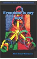 Freedom is my Gift