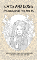 Cats and Dogs - Coloring Book for adults - Boston Terriers, Devon Rex, Basenjis, Dwelf, Spanish Water Dogs, and more