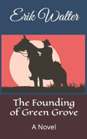 Founding of Green Grove