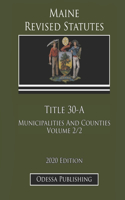Maine Revised Statutes 2020 Edition Title 30-A Municipalities And Counties Volume 2/2