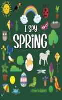 I Spy Spring: Picture Riddles Book For Smart Kids, Fun Activity Book For Toddlers And Preschoolers, Spring Gift For Kids(I Spy Books for Toddlers and Preschoolers)