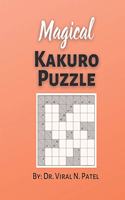 Magical Kakuro puzzle: Kakuro Easy to Hard: Kakuro Puzzle Book For Adults