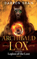 Archibald Lox and the Legion of the Lost