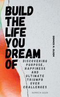 Build the Life You Dream of