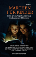 Märchen für Kinder Eine großartige Sammlung fantastischer Märchen. (Band 11)