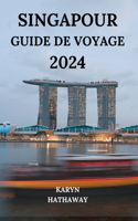 Singapour Guide de Voyage 2024