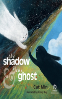 Shadow and the Ghost