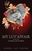 My Luv Affair with the World of Words