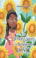 Princess Saves the Kingdom of Honey