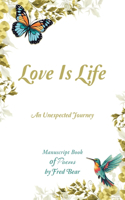 Love Is Life MANUSCRIPT BOOK of Poems