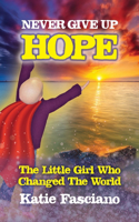 Never Give Up Hope