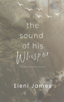 The Sound of His Whisper