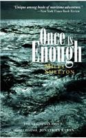 Once Is Enough