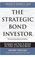 Strategic Bond Investor: Strategies and Tools to Unlock the Power of the Bond Market