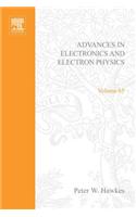 Adv Electronics Electron Physics V65: (Advances in Electronics and Electron Physics)
