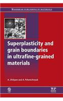 Superplasticity and Grain Boundaries in Ultrafine-Grained Materials