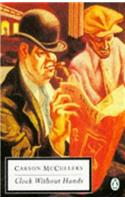 Clock without Hands (Twentieth Century Classics)
