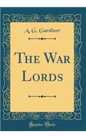The War Lords (Classic Reprint)