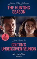 The Hunting Season / Colton's Undercover Reunion