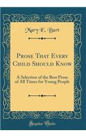 Prose That Every Child Should Know