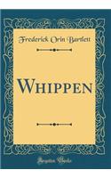 Whippen (Classic Reprint)