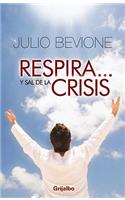 Respira Y... Sal de la Crisis!