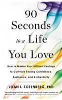 90 Seconds to a Life You Love