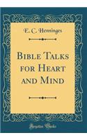 Bible Talks for Heart and Mind (Classic Reprint)