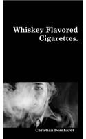 Whiskey Flavored Cigarettes