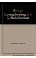 Bridge Strengthening and Rehabilitation