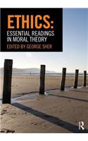 Ethics: Essential Readings in Moral Theory