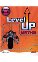 Level Up Maths: Pupil Book (Level 4-6): (Level Up Maths)