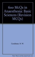 600 MCQs in Anaesthesia
