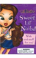 Lil' Bratz: Sweet Lil' Nails!