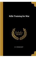 Rifle Training for War