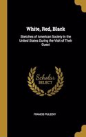 White, Red, Black