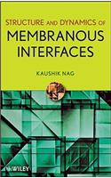 Structure and Dynamics of Membranous Interfaces