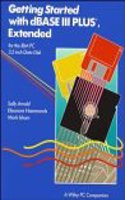 Getting Started With Dbase Iii Plus For The Ibm Pc