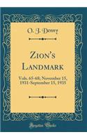 Zion's Landmark: Vols. 65-68; November 15, 1931-September 15, 1935 (Classic Reprint)
