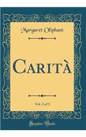 Carità, Vol. 2 of 3 (Classic Reprint)