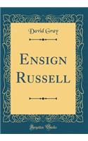 Ensign Russell (Classic Reprint)