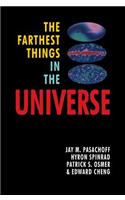 Farthest Things in the Universe