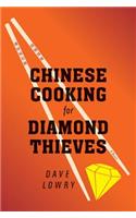 Chinese Cooking for Diamond Thieves